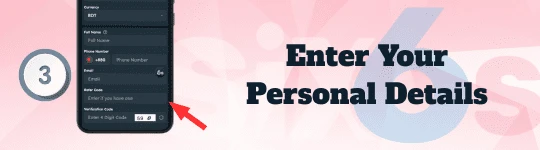 Step 3: Enter Your Personal Details Step 3: Enter Your Personal Details